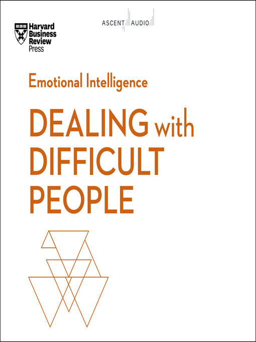 Title details for Dealing with Difficult People by Harvard Business Review - Wait list